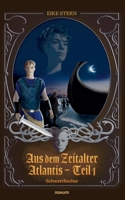 Aus dem Zeitalter Atlantis - Teil 1: Schwertfischer 3991319837 Book Cover