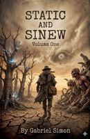 Static and Sinew (Deadlands) B0H4LKD1HN Book Cover