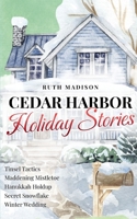 Cedar Harbor Holiday Stories: Tinsel Tactics, Mistletoe Madness, Hannukah Holdup, Winter Wedding, and Secret Snowflake (Sled Hockey Team Of Cedar Harbor) B0HD83PSMZ Book Cover