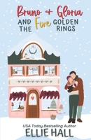 Bruno & Gloria and the Five Golden Rings: Small town, feel good, romantic comedy B0B7QPTM7G Book Cover