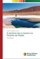 O domínio de si mesmo na filosofia de Platão: Enkrateia 613959930X Book Cover