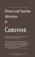 History and Tourism Adventure of Cameroon: Effective Investment in Tourism and Ecotourism in Cameroon 152291255X Book Cover