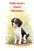 Little Orsie's Forest Adventure B0GGN6KPKB Book Cover