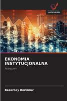 Ekonomia Instytucjonalna 620925506X Book Cover