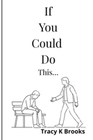 If You Could Do This... B0GY828Z3D Book Cover