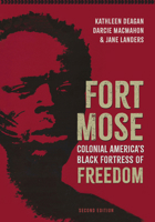 Fort Mose: Colonial America's Black Fortress of Freedom 0813013526 Book Cover