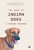 The Book of Indian Dogs [Jul 31, 2017] Baskaran, Theodore S. 9384067571 Book Cover