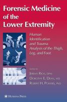 Forensic Medicine of the Lower Extremity 158829269X Book Cover