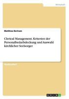 Clerical Management. Kriterien der Personalbedarfsdeckung und Auswahl kirchlicher Seelsorger 3656511713 Book Cover