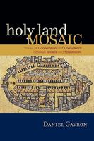 Holy Land Mosaic: Stories of Cooperation and Coexistence between Israelis and Palestinians 074254012X Book Cover
