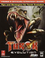 Turok Evolution (Prima's Official Strategy Guide) 0761538984 Book Cover