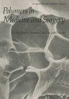 Polymers in Medicine and Surgery (Polymer Science and Technology) 0306364085 Book Cover