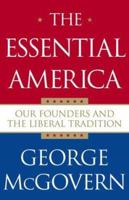 The Essential America: Our Founders and the Liberal Tradition 0743269276 Book Cover