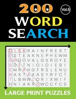 200 WORD SEARCH LARGE PRINT PUZZLES (Vol.5): Word search for adults large print with solution B08WJY56NB Book Cover