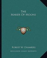 The Maker of Moons 1419171356 Book Cover