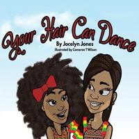 Your Hair Can Dance 0692114165 Book Cover