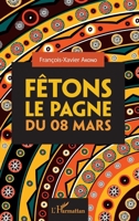 Fêtons le pagne du 08 mars (French Edition) 2343197105 Book Cover