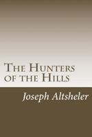 The Hunters of the Hills 1984224379 Book Cover