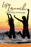 LifeLaunch: Youth Rite of Passage 1896213324 Book Cover
