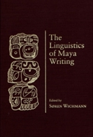 Linguistics Of Maya Writing 0874807697 Book Cover