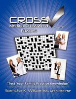 Cross Check Medical Crossword Puzzle Book: Volume I 1457509318 Book Cover