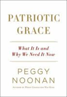 Patriotic Grace: What It Is and Why We Need It Now 0061735825 Book Cover