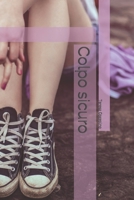 Colpo sicuro 1798604876 Book Cover