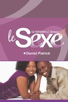 La datation, l'Amour et le Sexe B08TZ6TCJR Book Cover