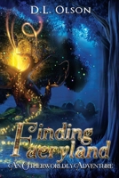 Finding Faeryland: An Otherworldly Adventure B09VFTFBSR Book Cover
