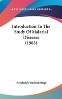 Introduction To The Study Of Malarial Diseases 1437054587 Book Cover