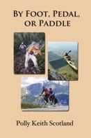 By Foot, Pedal, or Paddle 0926147331 Book Cover