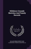 Hillsboro Crusade Sketches And Family Records 1021584819 Book Cover