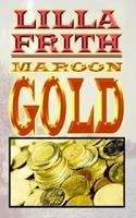 Maroon Gold 1403352879 Book Cover