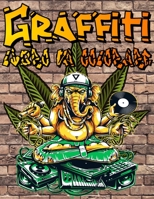 Graffiti Libro da Colorare: Street Art regalo libro da colorare per gli adolescenti e gli adulti| dipingere caratteri Graffiti, Pareti, Pistole, ... Calaveras | Artista Graffiti Libro Attività B091DWWDYS Book Cover