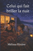 Celui qui fait briller la nuit (French Edition) B0GGH4NHKK Book Cover