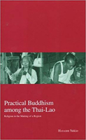 Practical Buddhism Among the Thai-Lao: Religion in the Making of a Region 1876843411 Book Cover