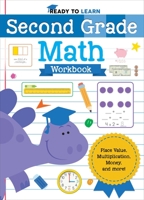 Ready to Learn: Second Grade Math Workbook: Place Value, Multiplication, Money, and More! 1645179052 Book Cover