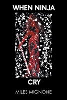 When Ninja Cry 1662450265 Book Cover