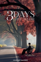 3 Days Left To Die B0DQ2QCYD6 Book Cover