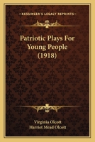 Patriotic Plays For Young People 1120017041 Book Cover