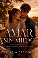 Amar Sin Miedo: Cuando El Corazón Finalmente Se Atreve romance contemporáneo (Spanish Edition) B0HDK5CB46 Book Cover