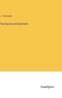 The Sword and Garment 1356829368 Book Cover