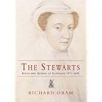 The Stewarts: Kings & Queens of the Scots 1371 - 1625 075242324X Book Cover