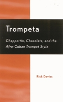 Trompeta: Chappott'n, Chocolate, and Afro-Cuban Trumpet Style