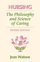 Nursing: The Philosophy and Science of Caring (Mesoamerican Worlds) 0870811541 Book Cover