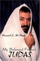 My Beloved Friend, Judas 1414007663 Book Cover