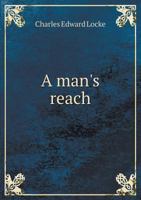 A Man's Reach 5518869088 Book Cover