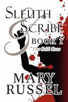Sleuth & Scribe Book 1: The Cold Case 1451235984 Book Cover