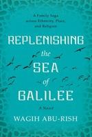 Replenishing the Sea of Galilee 1632997304 Book Cover