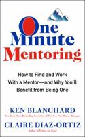Mentora Al Minuto (One Minute Mentoring): Como Encontrar y Trabajar Con Un Mentor y Por Qu' Se Beneficiara Siendo Uno 0008146810 Book Cover
